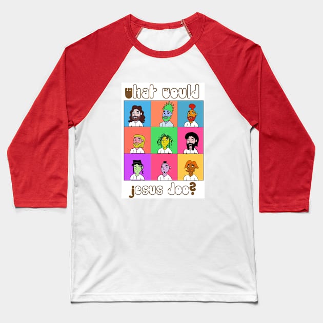 What would Jesus doo Baseball T-Shirt by Rick Post